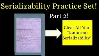 Serializability Practice Set🔥🔥part2..