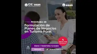 Programa de Formulaci&oacute;n de Planes de Negocio de Turismo Rural - IDE ESAN