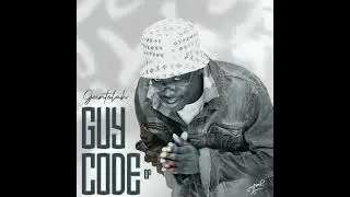 GUNTOLAH _ AMUHONE (Unfinished Bonus Song GUY CODE EP TRACK #4)