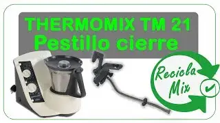 Cambiar pestillo cierre thermomix TM 21, Servicio técnico thermomix