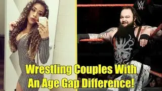 10 WRESTLING COUPLES That Have An AGE GAP DIFFERENCE! Bray Wyatt, Jojo & More!