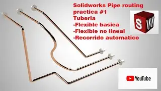 Tuberia flexible (Piping) con Solidworks practica #1👌