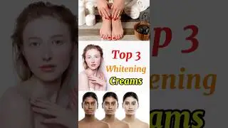 Top 3 Whitening Creams @healthtime6469 @rclbeauty101 #whitening #cream #beauty #whiteningcream