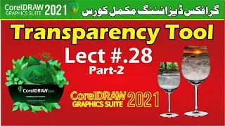Transparency tool in CorelDraw 2021 |  Lect# 28  (Part-2) Hindi\Urdu | Boostmagnet1