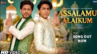 Assalamu Alaikum (video Song) - Aryan Khan | Shahrukh Khan | Srk Songs | bollywood | Fan Made Song