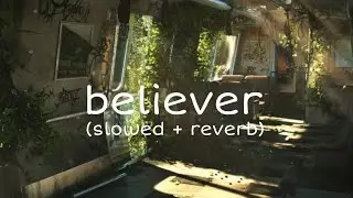 SYML - Believer (slowed + reverb)