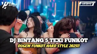 DJ BINTANG 5 TEXI FUNKOT HARD STYLE 2025 - DJ WAYAN HERZ