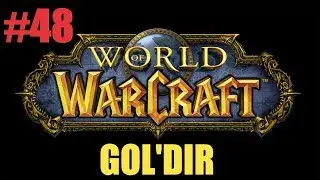 Let's Play Vanilla World of Warcraft! - Episode 48 - Gol'dir!