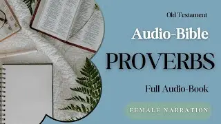 The Book of Proverbs | KJV Audio Bible read-along with text and ambient music