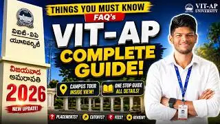 All About VIT-AP in One Video | FAQs, Campus life, Hostels | Must Watch before Joining VIT-AP