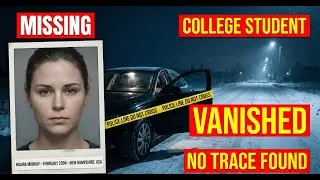 How A College Student in New Hampshire Got Missing , Was She Kidnapped? : An Unsolved Investigation
