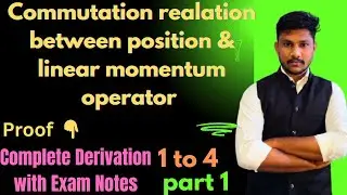 commutation relation between position and linear momentum operator / part 01