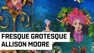 Fresque Grotesque - Allison Moore