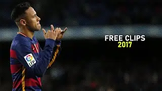 Neymar Jr. ⚫ Free Clips / No Watermark | HD 720p 2017