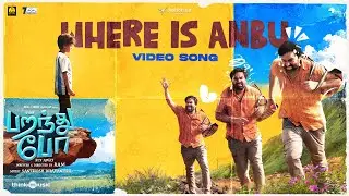 Where Is Anbu - Video | Paranthu Po | Ram | Shiva | Grace Antony | GV Prakash | Santhosh Dhayanithi
