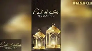 Eid-Ul-Adha whatsupp status2019//Bakra Eid Special Status//Eid Mubarak status