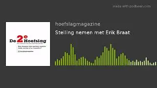 Stelling nemen met Erik Braat