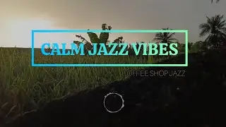 Chill Coffee Shop Jazz Music for Relaxation 