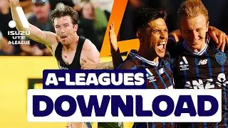 NZ Derby DRAMA! Late Heroics & a 95th-Minute STUNNER | A-Leagues Download Ep 7