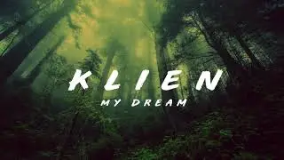 Klien - My Dream (Official Audio)