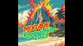 Mixtape reggae hits 2025