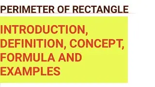 perimeter of rectangle/ introduction /definition/concept/formulas/Examples#mathematics #definition