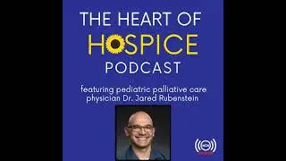 Spotlight on Pediatric Palliative Care With Dr. Jared Rubenstein