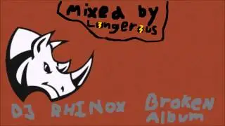 DJ RHINOX Broken Album Mix