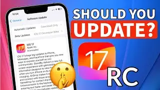 Should You Update iOS 17 RC Version? iOS 17 Release Candidate Update