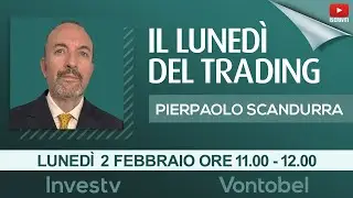 Live Trading: il lunedì del trading con Pierpaolo Scandurra - 2 febbraio 2026