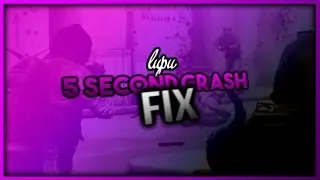 CSGO 5 SECOND CRASH (FIX)