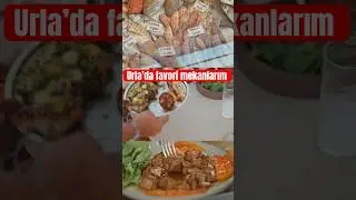 Urla&rsquo;ya gitmeden bu listeye bak | Urla&rsquo;da akşam yemeği listesi