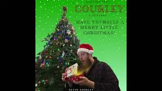 Devin Gourley - Have Yourself A Merry Little Christmas