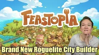 Brand New Roguelite City Builder || Feastopia