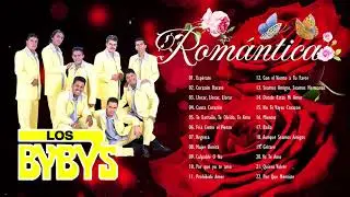 LOS BYBYS &Eacute;XITOS ROM&Aacute;NTICOS SUS MEJORES CANCIONES - LOS BYBYS MIX DE LO M&Aacute;S ROM&Aacute;NTICO