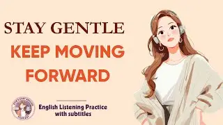 Gentle Motivation That Works | English Listening Practice | Learn English with Evie