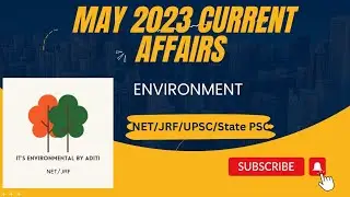May 2023 Environment current affairs | UGC NET/ UPSC / PCS / PCBs /RSPCB