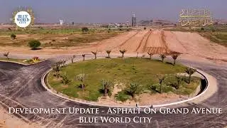 Alhamdulilah - Asphalt Laying on Grand Avenue, Blue World City.