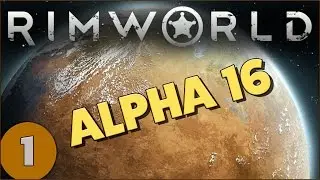 Let's Play RimWorld Alpha 16 - Marb's Barbs - Part 1