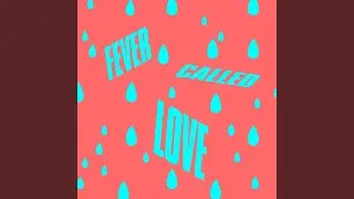 Fever Called Love (Extended Mix)