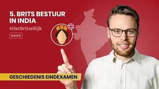 5 | BRITS BESTUUR IN INDIA | #BRITSERIJK | EXAMEN GESCHIEDENIS