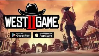 🤠 West Game 2 – Le Retour de l’Ouest Sauvage sur Mobile ! (Android & iOS)