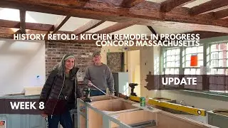 Antique Kitchen Remodel in Progress Concord MA: Week 8 Update