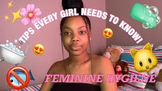 FEMININE HYGIENE TIPS EVERY GIRL NEEDS TO KNOW (2020)!