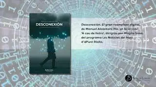 'Desconexi&oacute;n. El gran reemplazo digital', de Manuel Alc&aacute;ntara, en Les Not&iacute;cies del Mat&iacute; (&agrave;Punt)