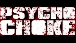 Psycho Choke - 