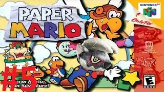 (Paper Mario 64 #5) I'm Coming For You, Bowser