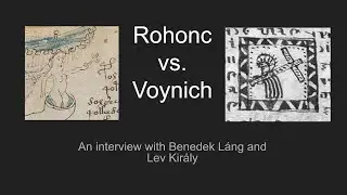 Voynich Talk E2 (1/2) - The Rohonc Codex with Benedek L&aacute;ng and Lev Kir&aacute;ly