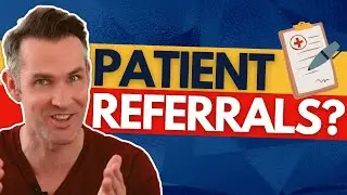 Chasing PATIENT REFERRALS? Get New Patients This Way Instead