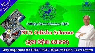 NUA Odisha Scheme Explained | Odisha Govt Schemes 2023 Episode 03
